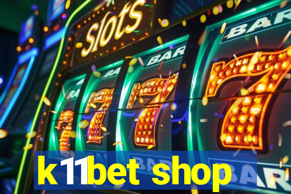 k11bet shop